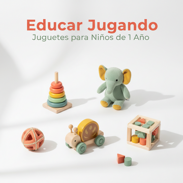Selección de juguetes para niños de 1 año: juguetes de madera, peluche de apego, juguete sensorial y andador, en colores coral, amarillo y verde, sobre fondo blanco. Educar Jugando.